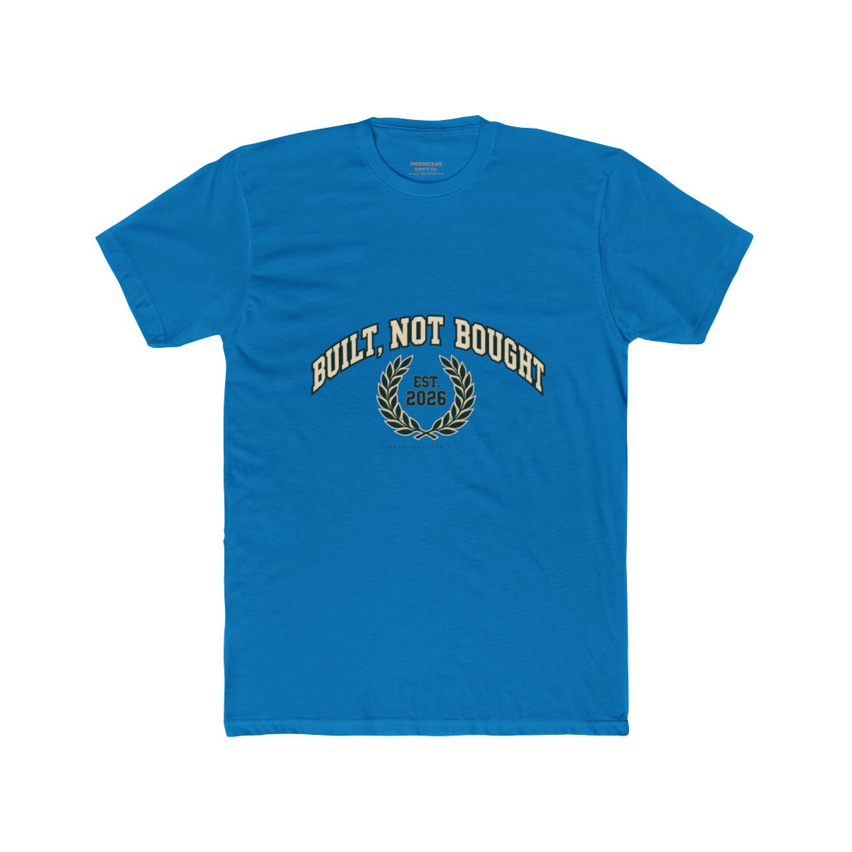 Built Not Bought T-Shirt