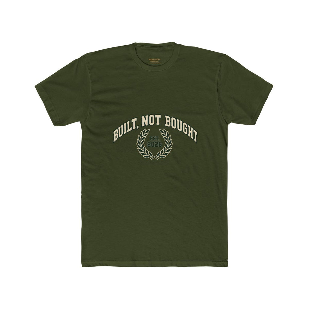 Built Not Bought T-Shirt