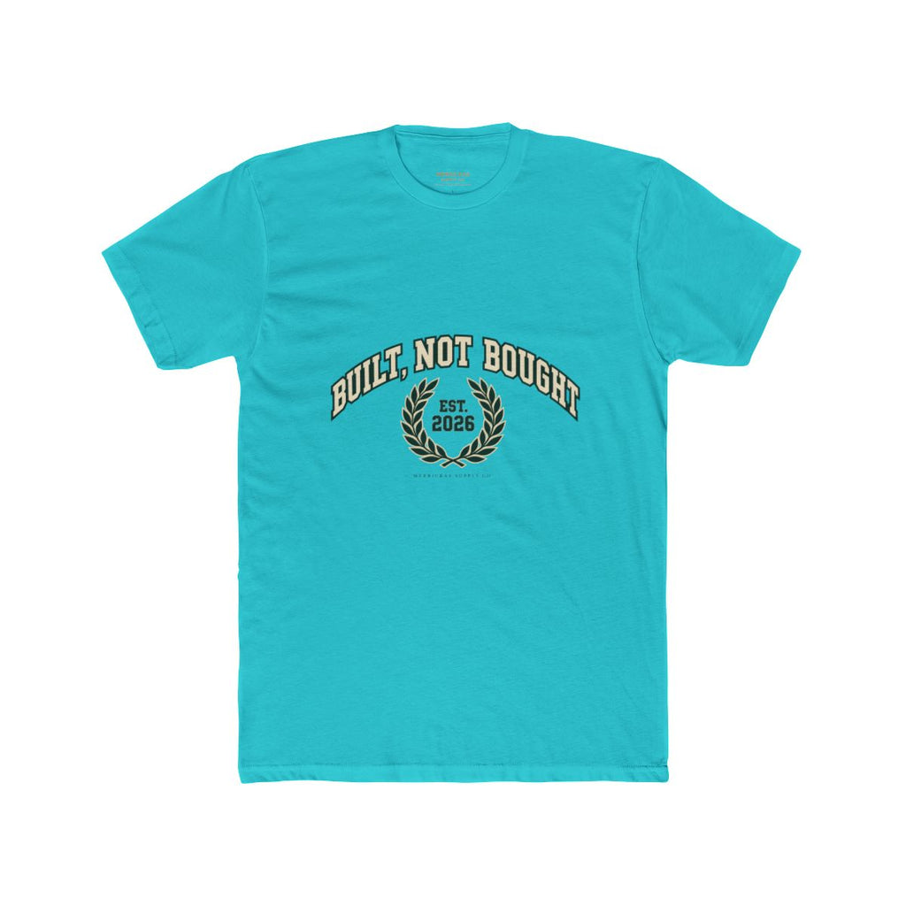 Built Not Bought T-Shirt