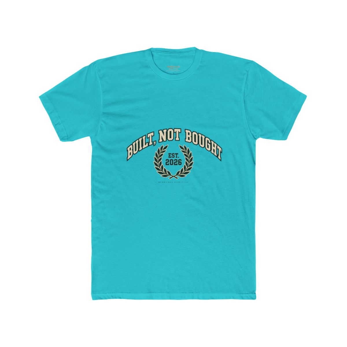 Built Not Bought T-Shirt