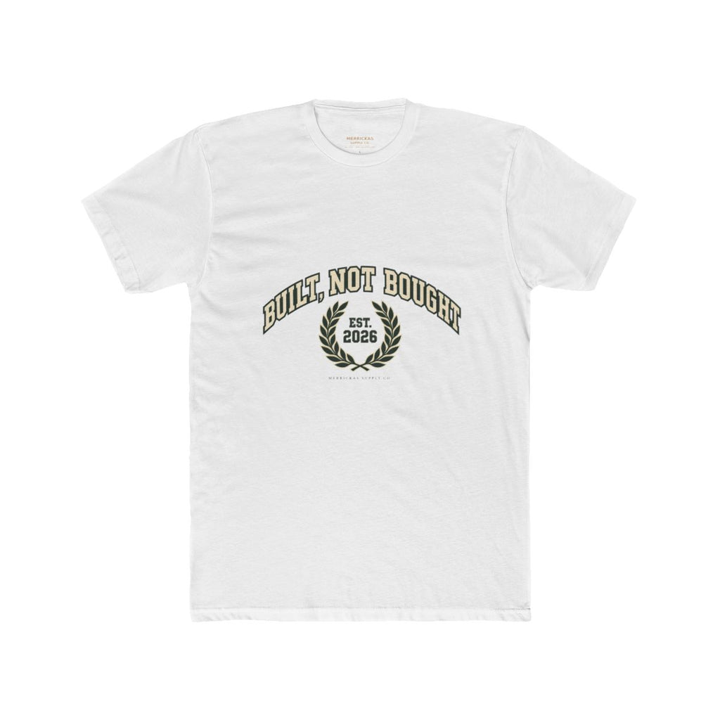 Built Not Bought T-Shirt