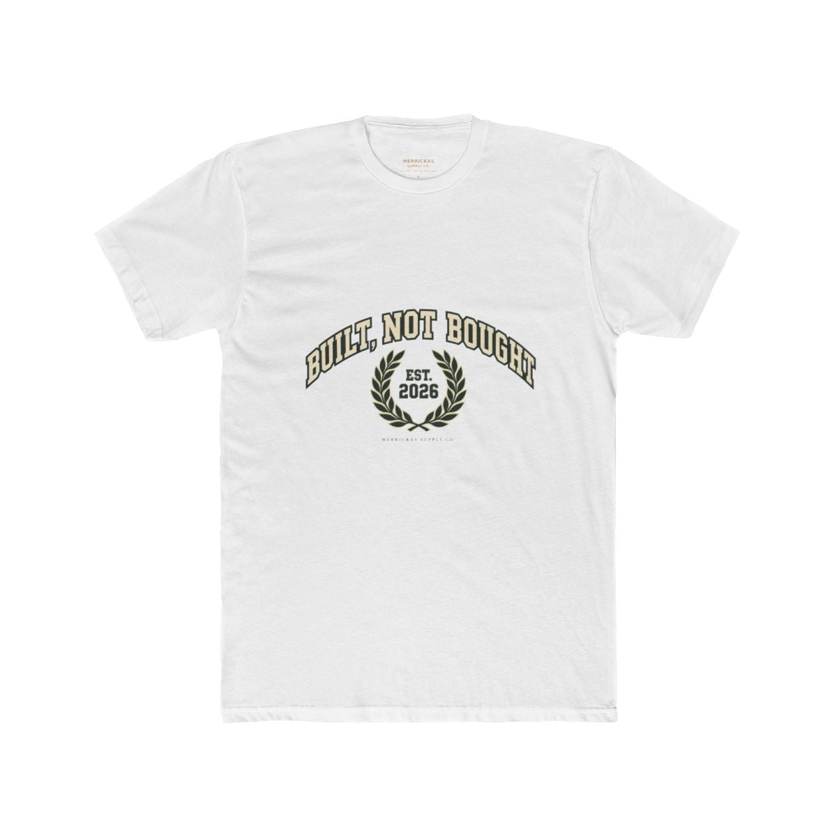 Built Not Bought T-Shirt