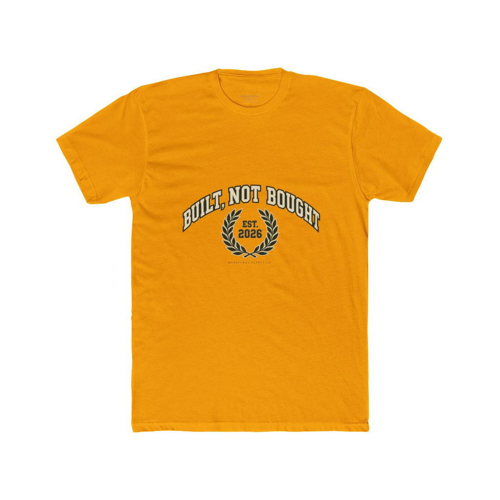 Built Not Bought T-Shirt