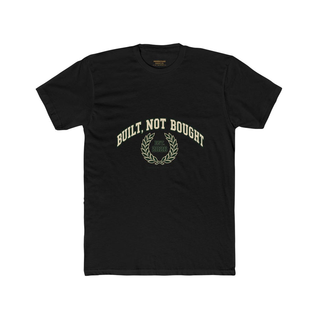 Built Not Bought T-Shirt