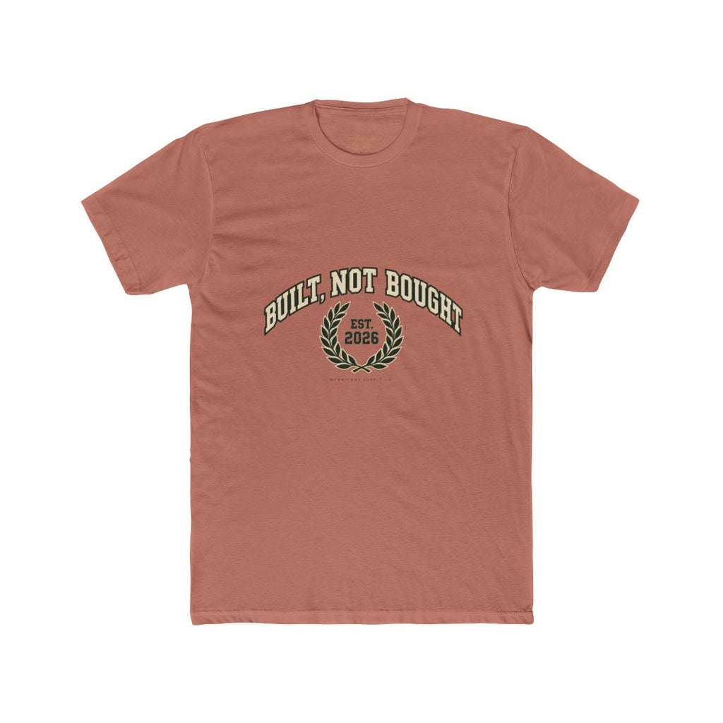 Built Not Bought T-Shirt