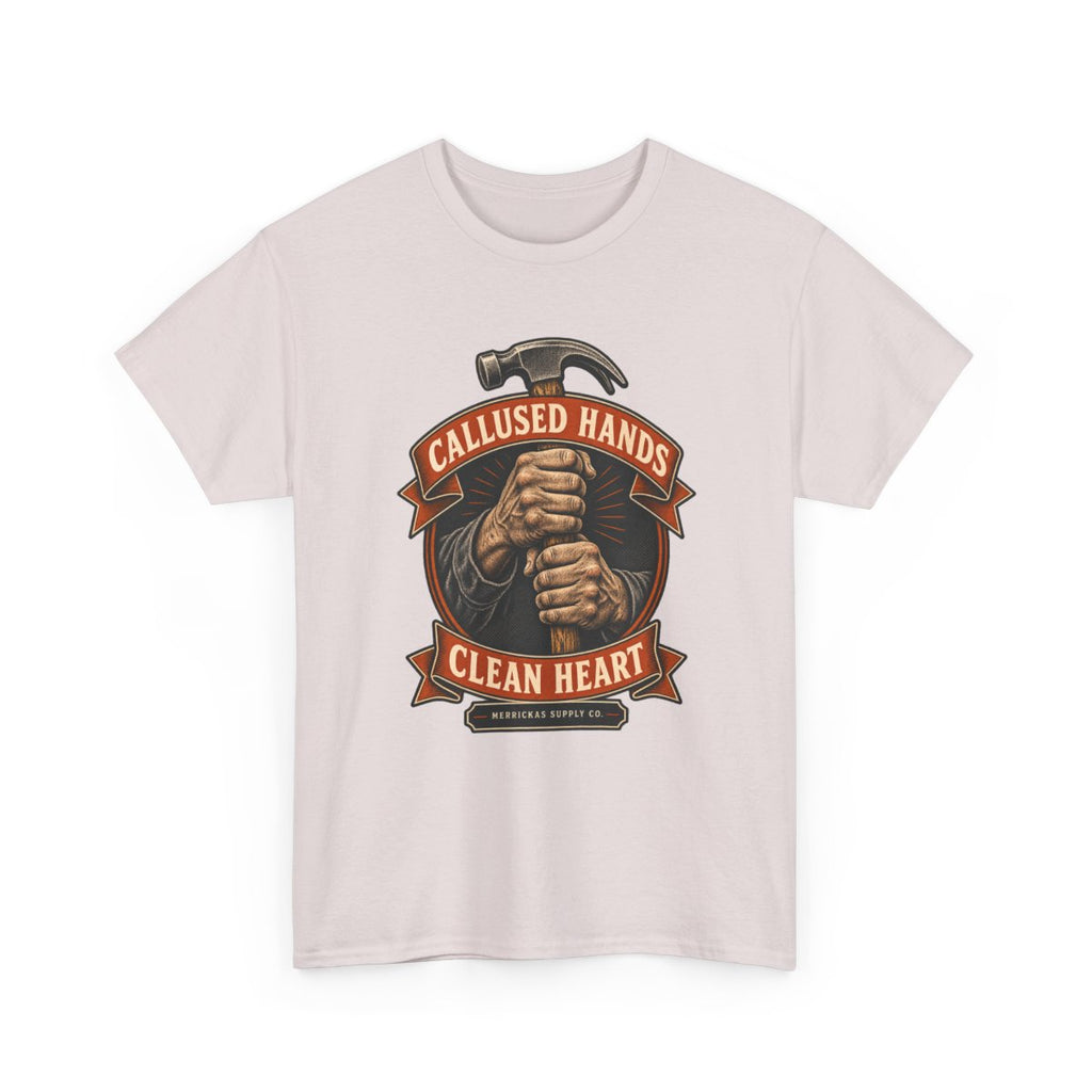 Callused Hands Clean Heart Classic Tee