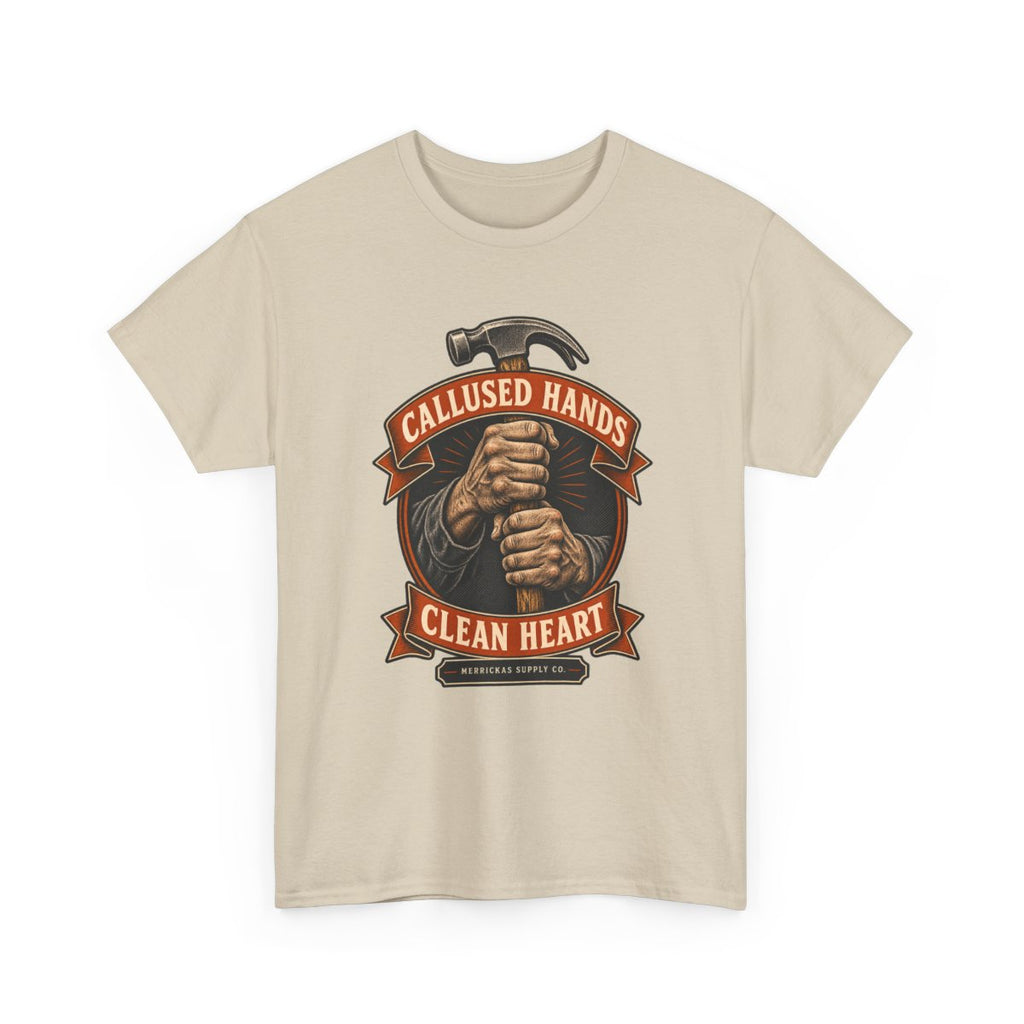 Callused Hands Clean Heart Classic Tee