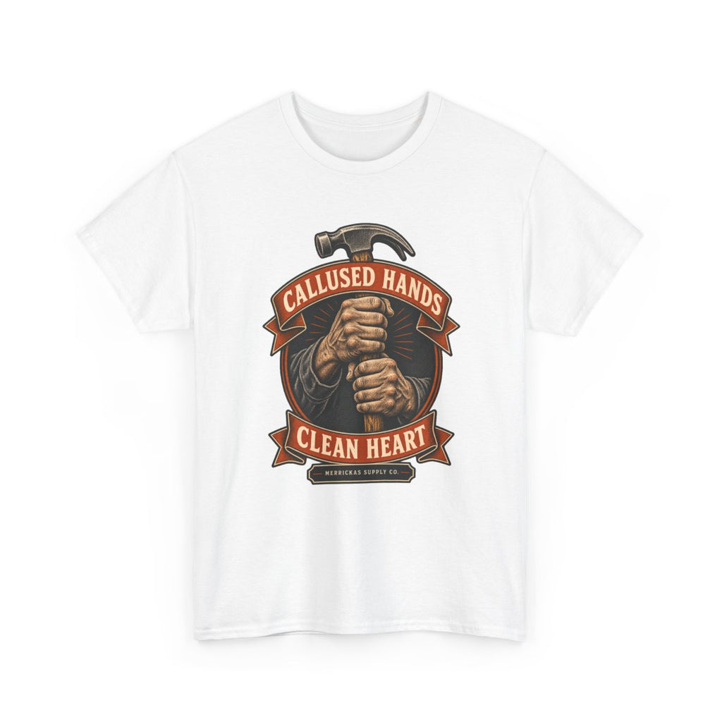 Callused Hands Clean Heart Classic Tee