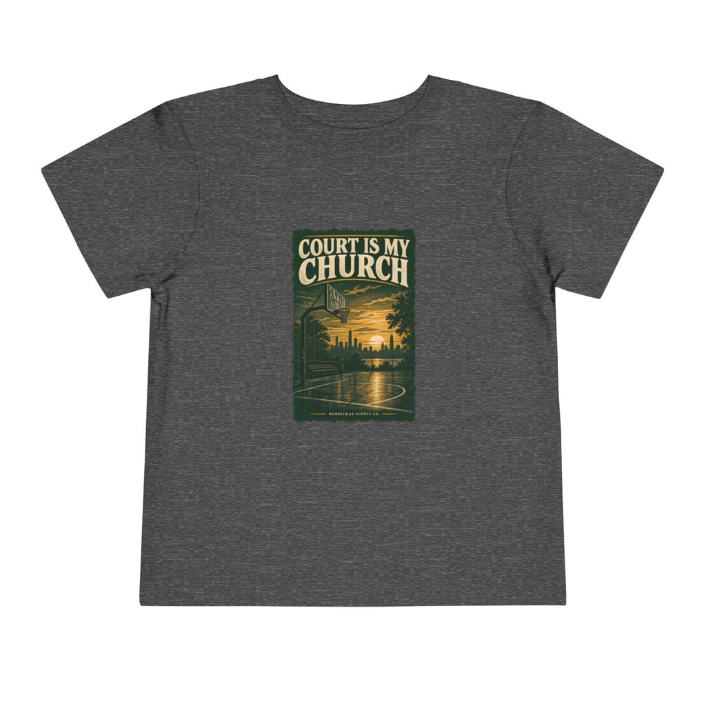 Court Is My Church Toddler Tee