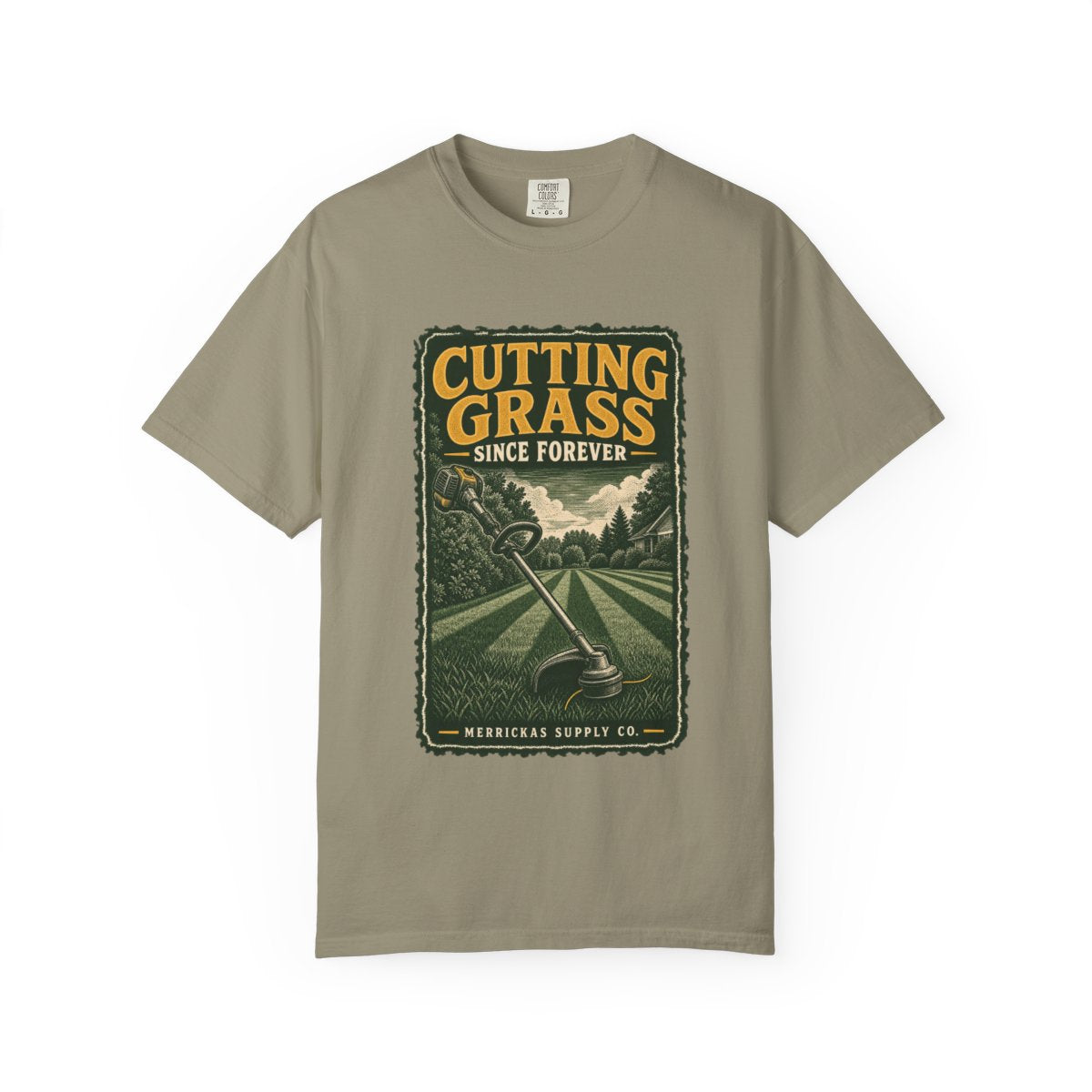 Cutting Grass Since Forever Garment-Dyed Tee