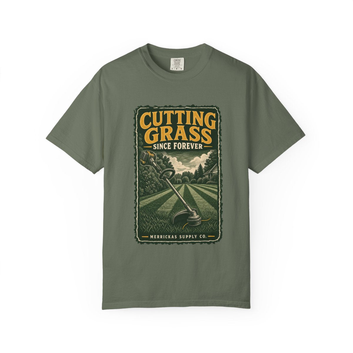 Cutting Grass Since Forever Garment-Dyed Tee