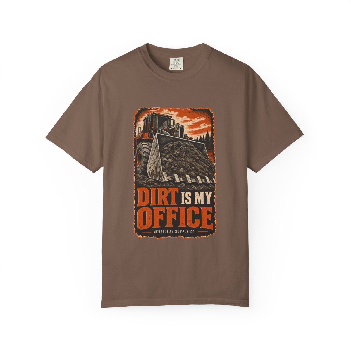 Dirt Is My Office Garment-Dyed Tee