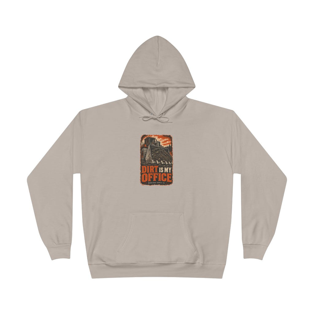 Dirt Is My Office Heavyweight Hoodie