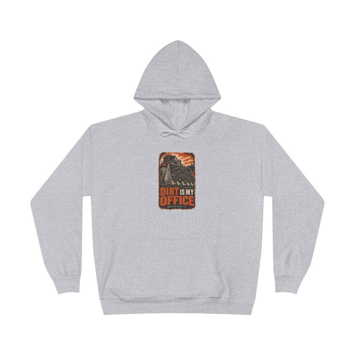 Dirt Is My Office Heavyweight Hoodie