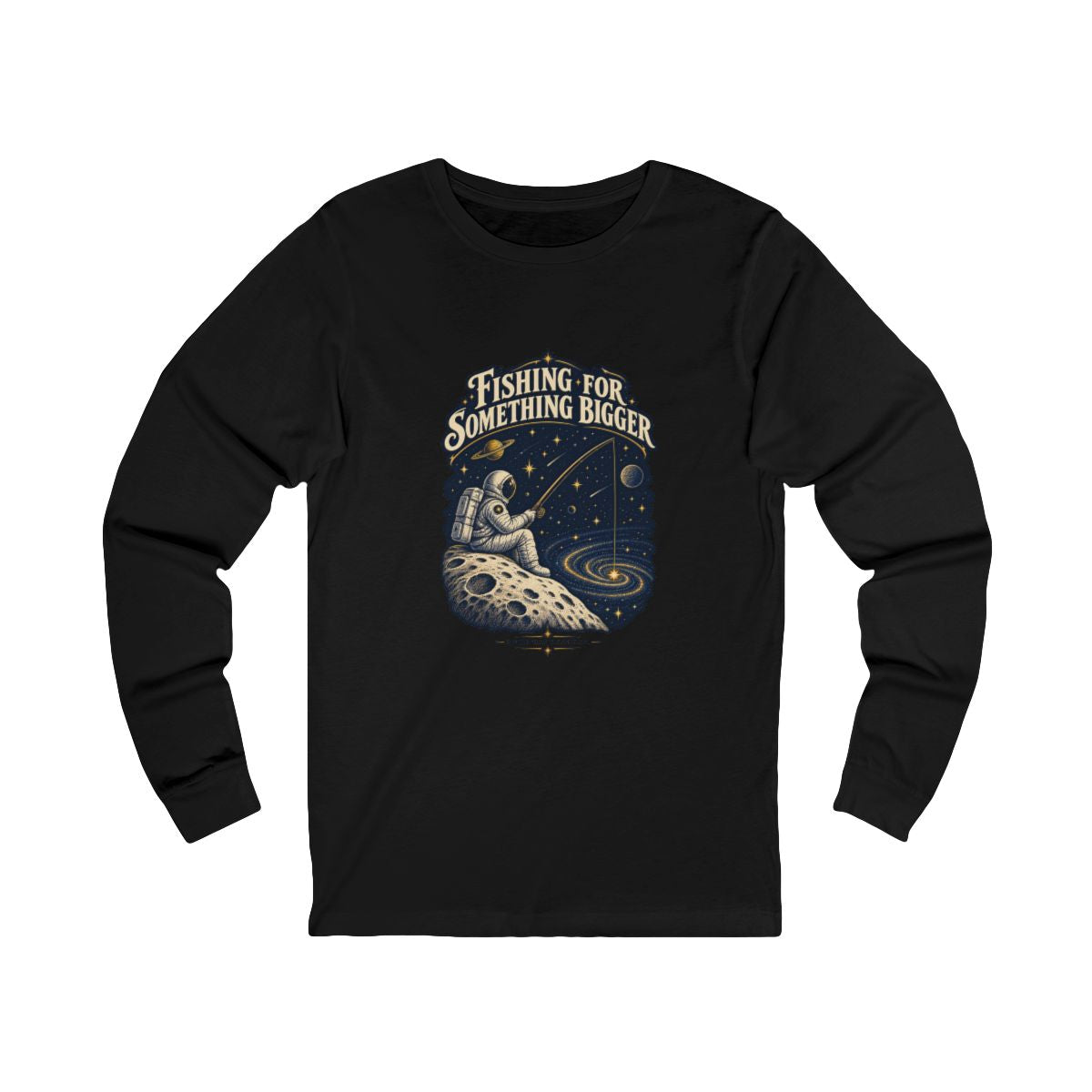 Fishing For Something Bigger Long Sleeve Tee