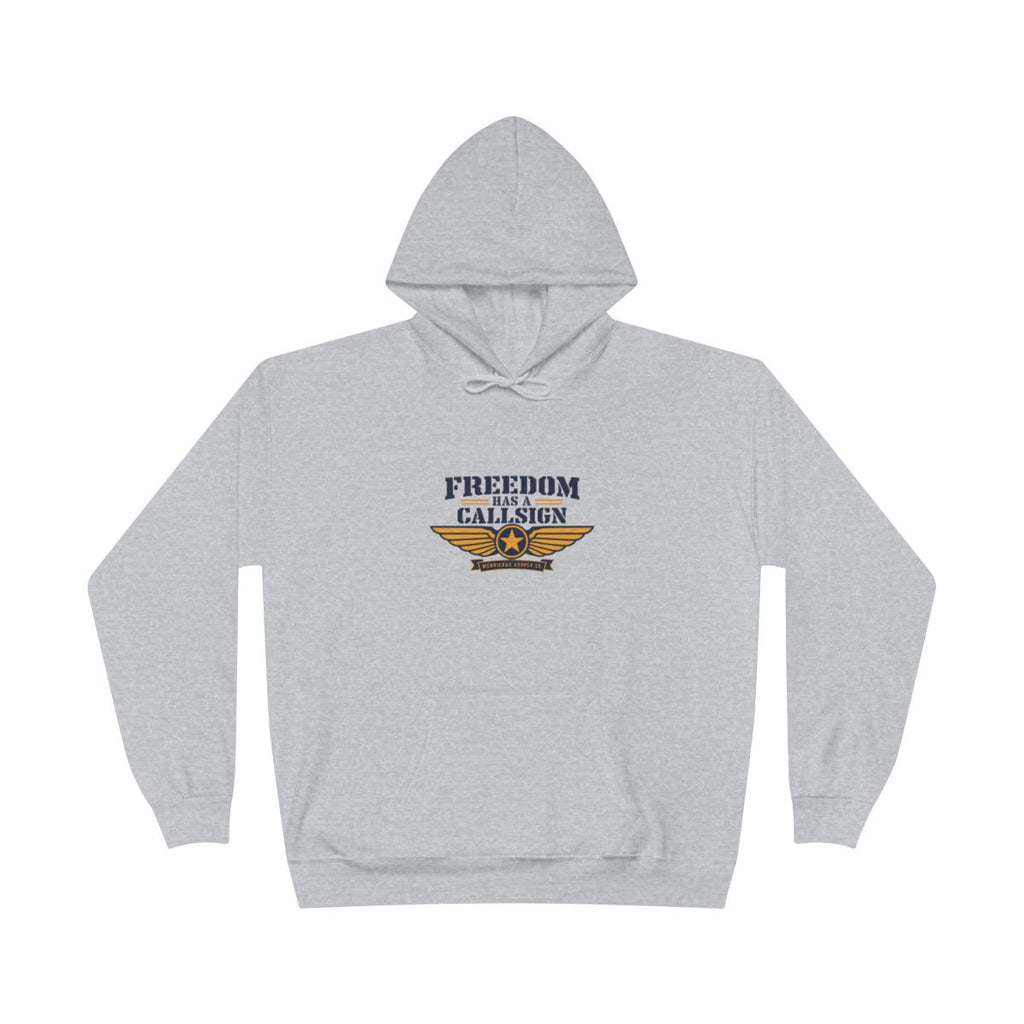 Freedom Has A Callsign Hoodie