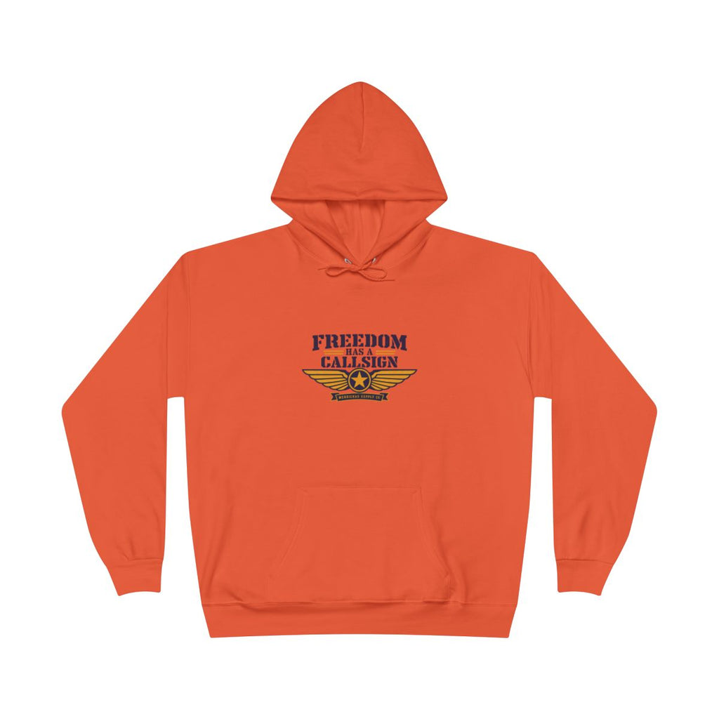 Freedom Has A Callsign Hoodie