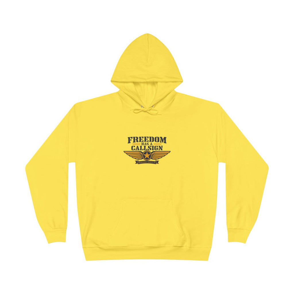 Freedom Has A Callsign Hoodie