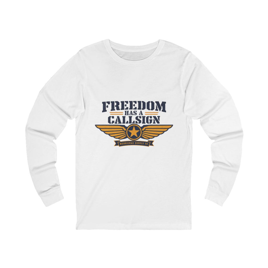 Freedom Has A Callsign Long Sleeve Tee
