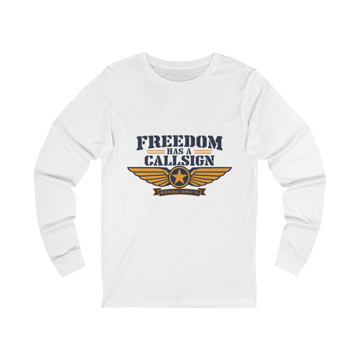 Freedom Has A Callsign Long Sleeve Tee