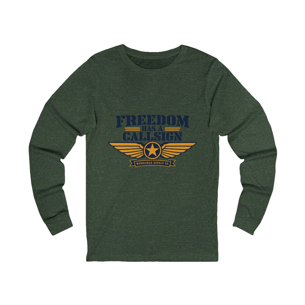 Freedom Has A Callsign Long Sleeve Tee