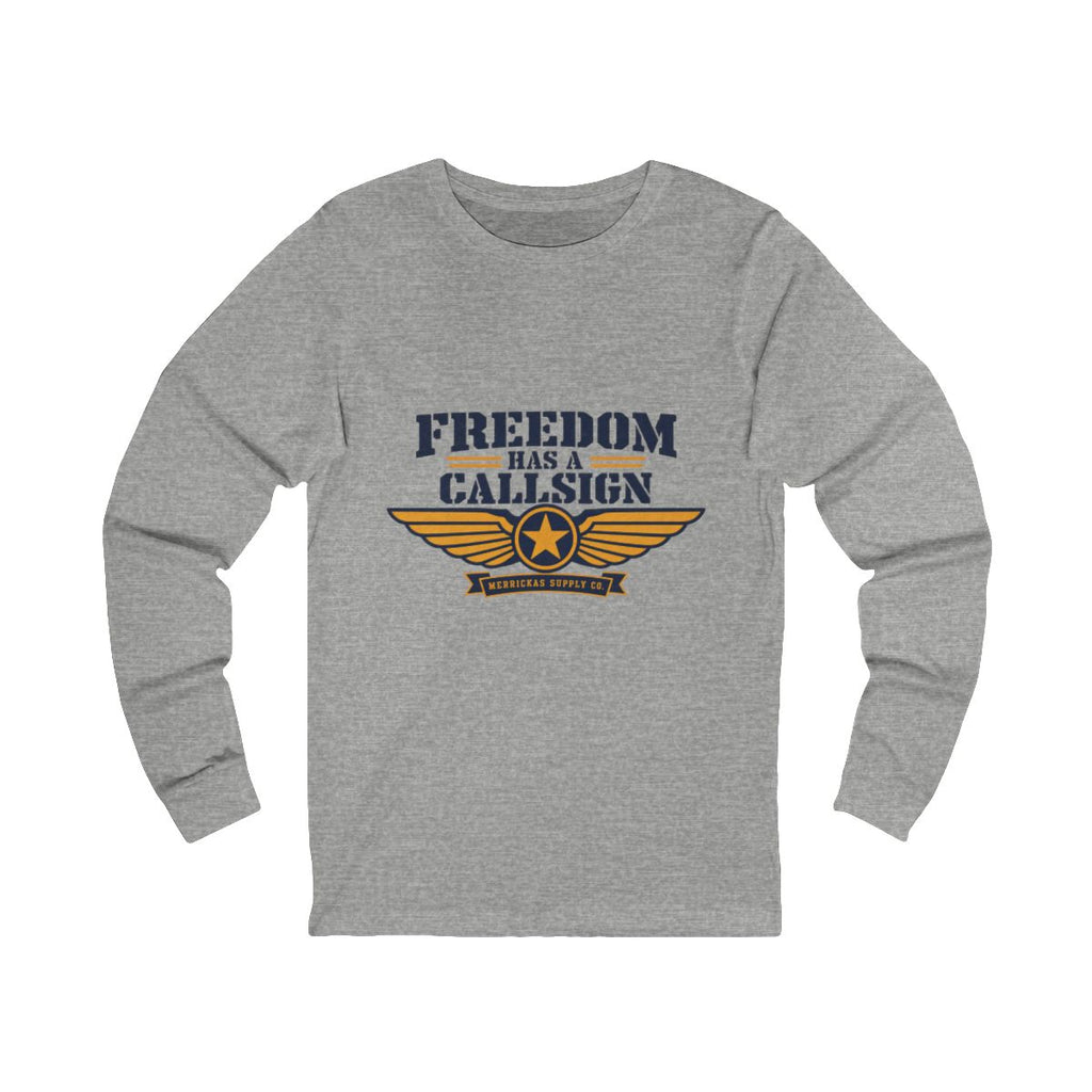 Freedom Has A Callsign Long Sleeve Tee