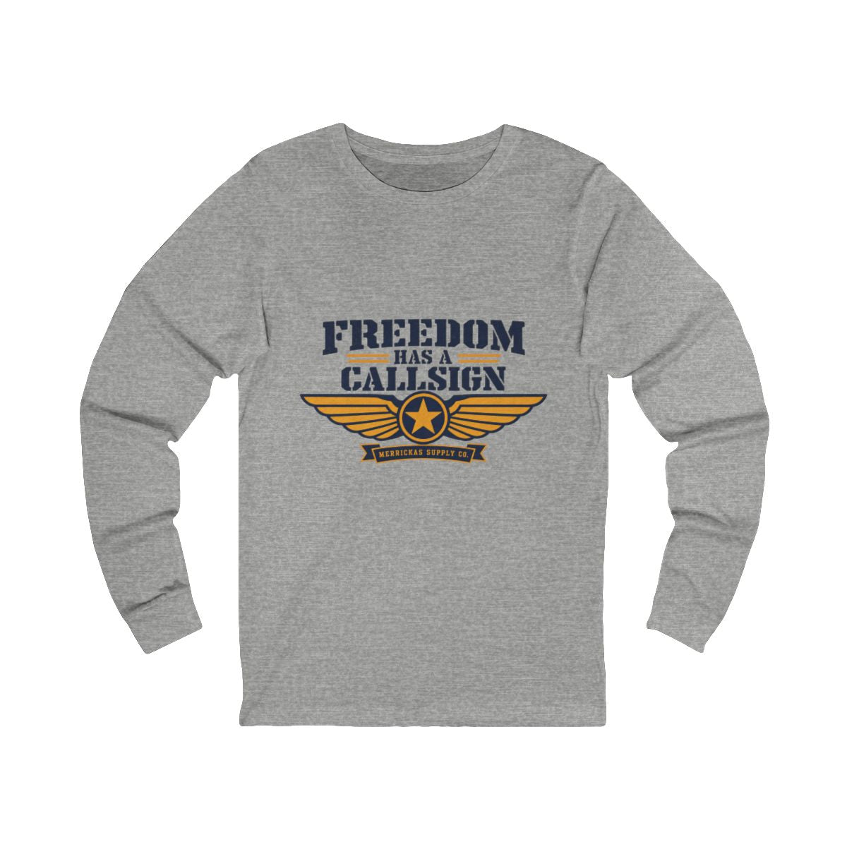 Freedom Has A Callsign Long Sleeve Tee