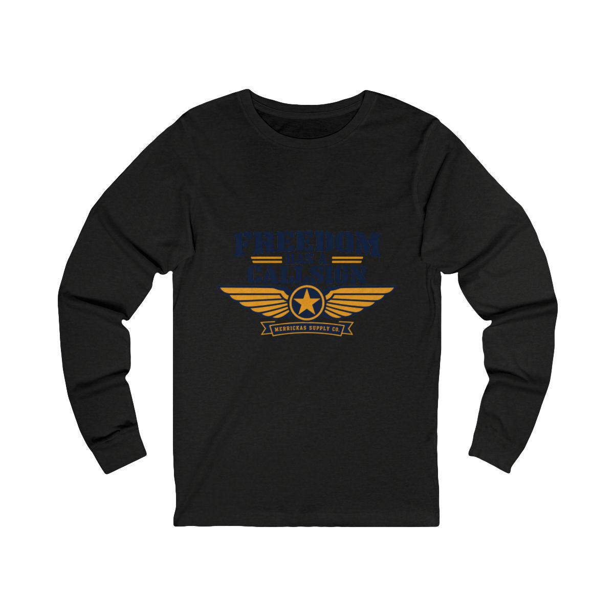Freedom Has A Callsign Long Sleeve Tee