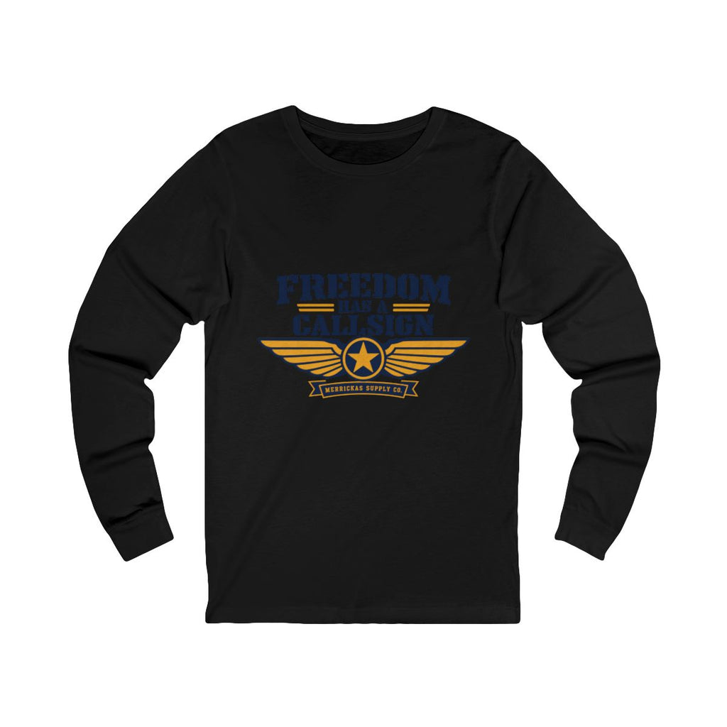 Freedom Has A Callsign Long Sleeve Tee