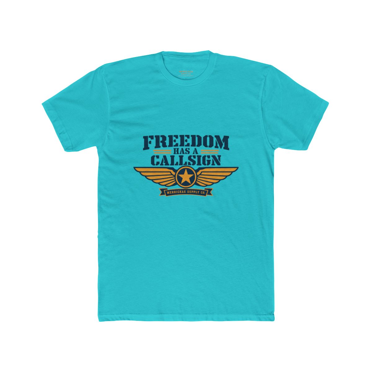 Freedom Has A Callsign T-Shirt