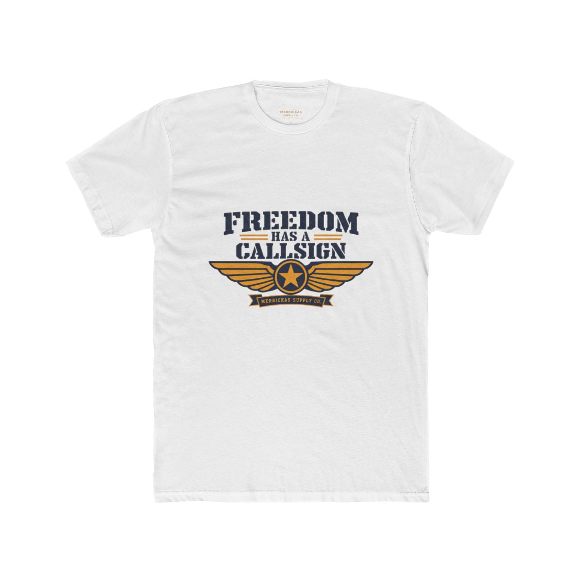 Freedom Has A Callsign T-Shirt