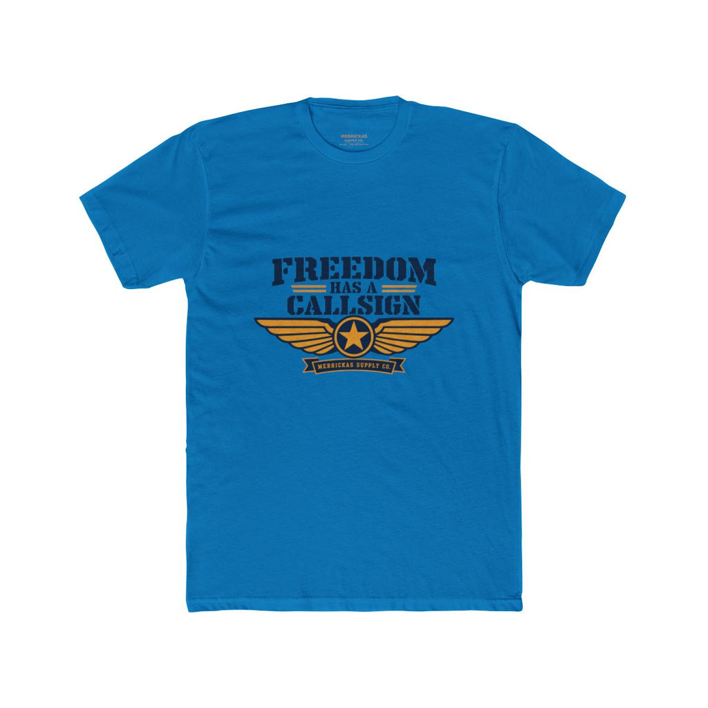 Freedom Has A Callsign T-Shirt