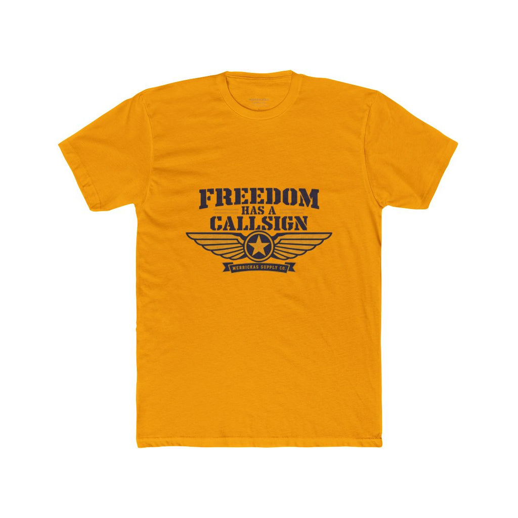 Freedom Has A Callsign T-Shirt