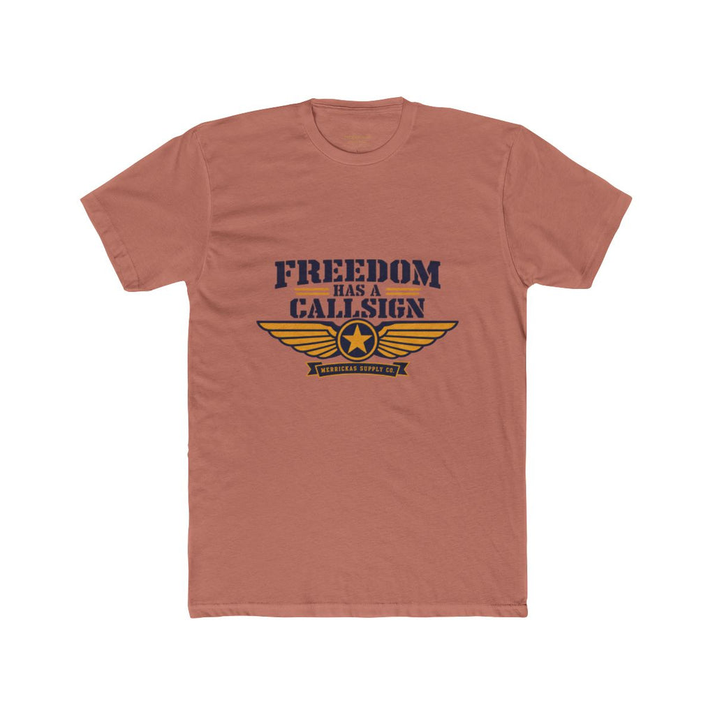 Freedom Has A Callsign T-Shirt