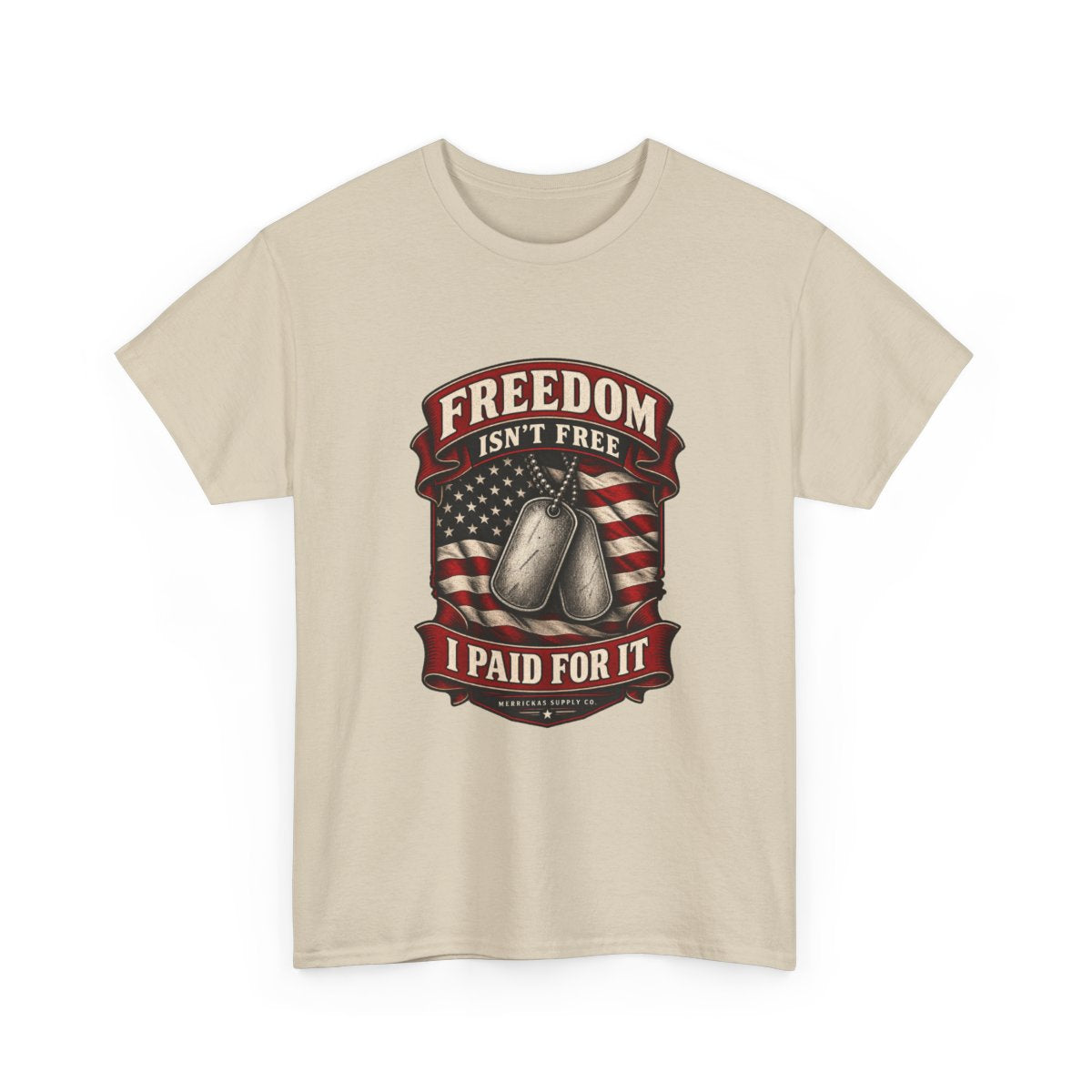 Freedom Isn't Free I Paid For It Classic Tee