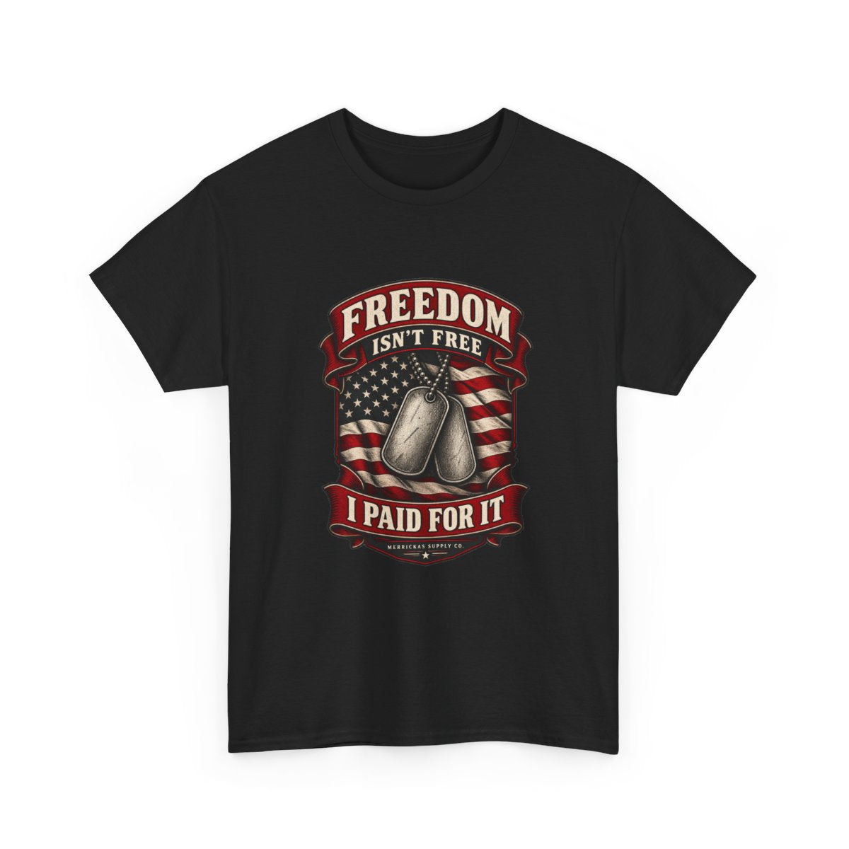 Freedom Isn't Free I Paid For It Classic Tee