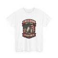 Freedom Isn't Free I Paid For It Classic Tee