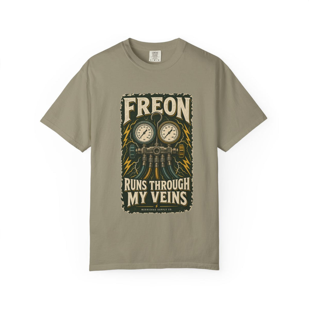 Freon Runs Through My Veins Garment-Dyed Tee