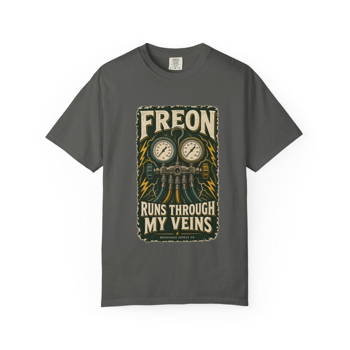 Freon Runs Through My Veins Garment-Dyed Tee