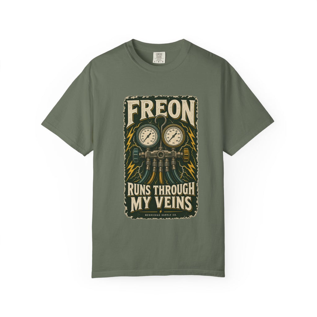 Freon Runs Through My Veins Garment-Dyed Tee