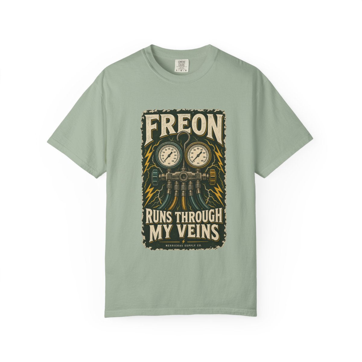 Freon Runs Through My Veins Garment-Dyed Tee