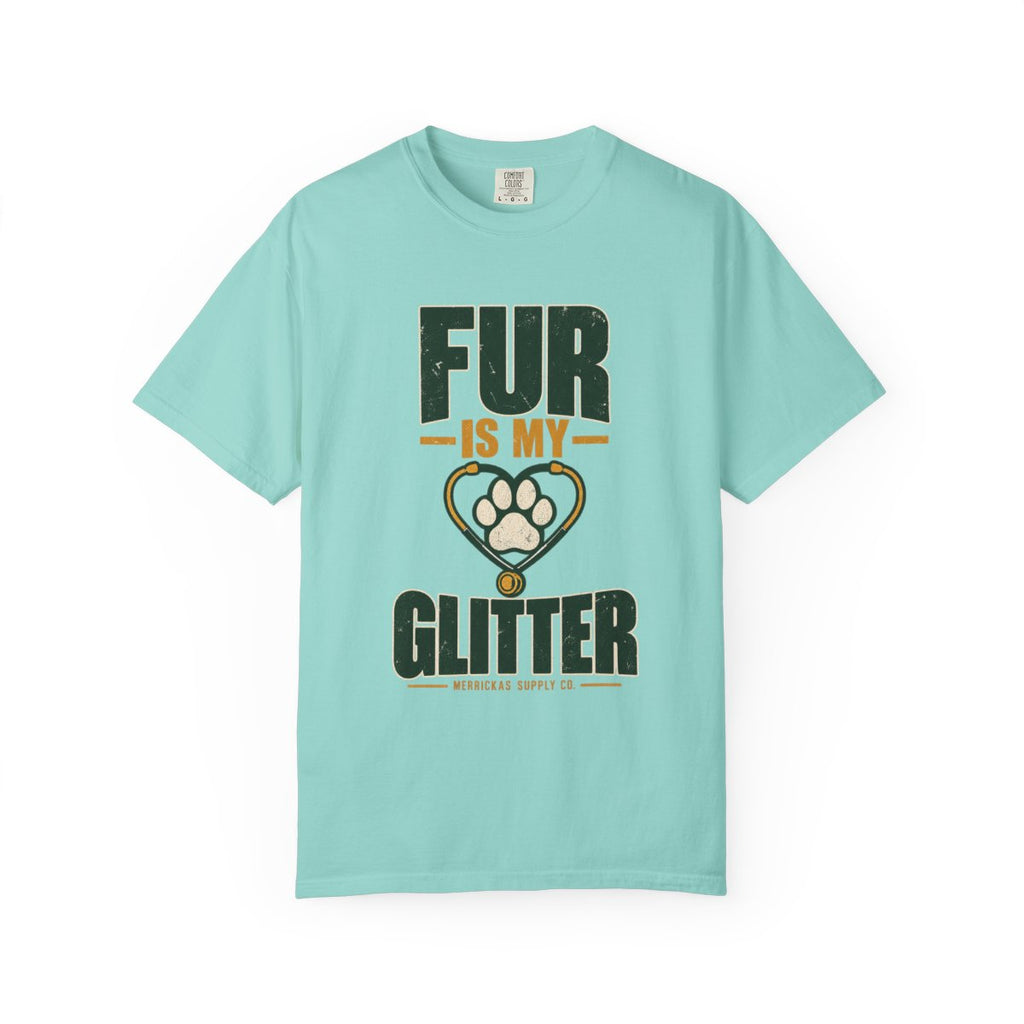 Fur Is My Glitter Garment-Dyed Tee
