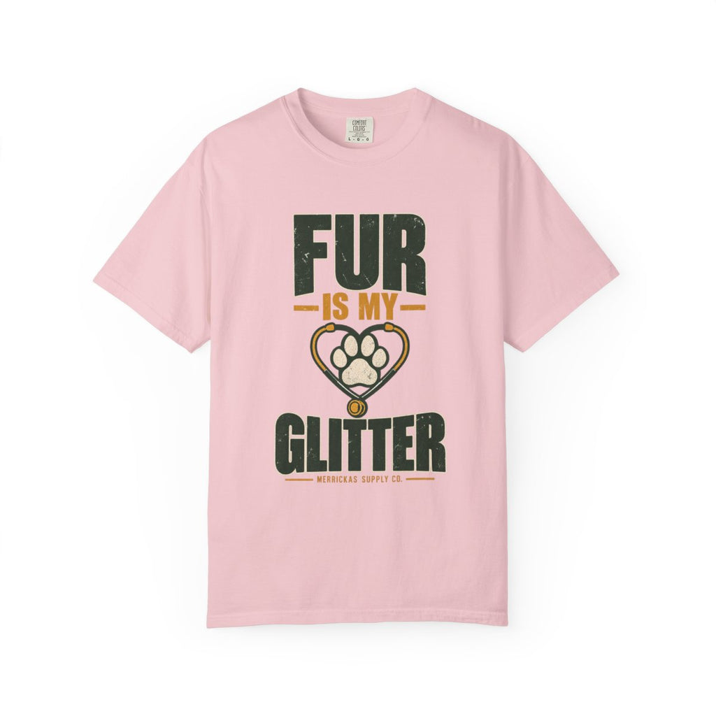 Fur Is My Glitter Garment-Dyed Tee