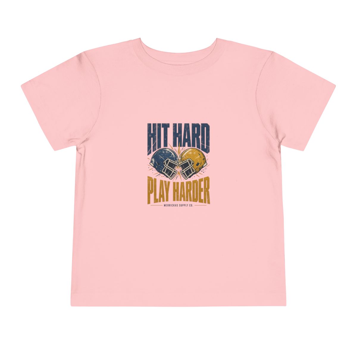 Hit Hard Play Harder Toddler Tee
