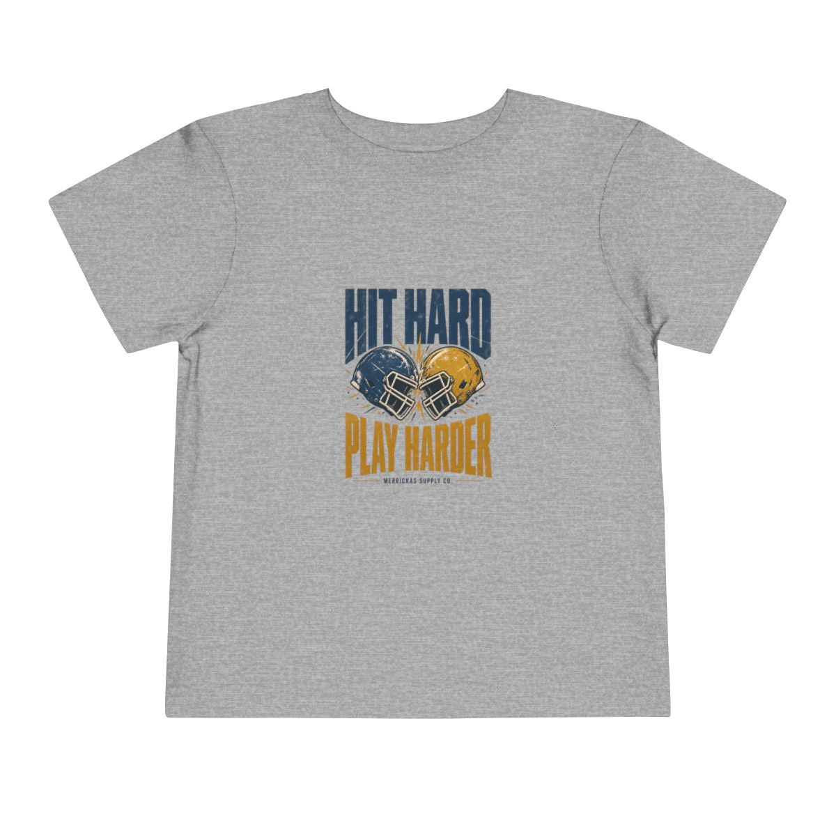 Hit Hard Play Harder Toddler Tee