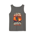 I Climb Poles So You Can Watch TV Garment-Dyed Tank