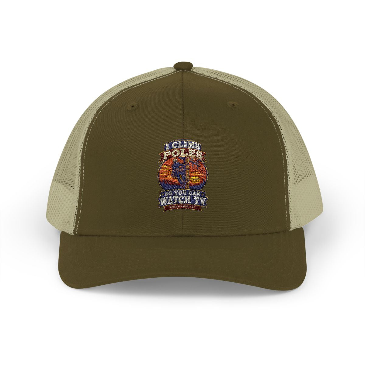 I Climb Poles So You Can Watch TV Snapback Trucker Hat