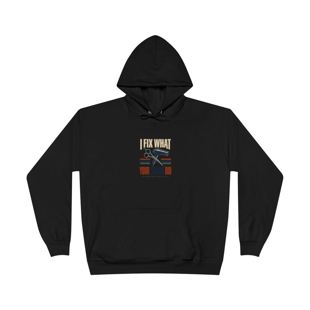 I Fix What Your Cousin Did Heavyweight Hoodie