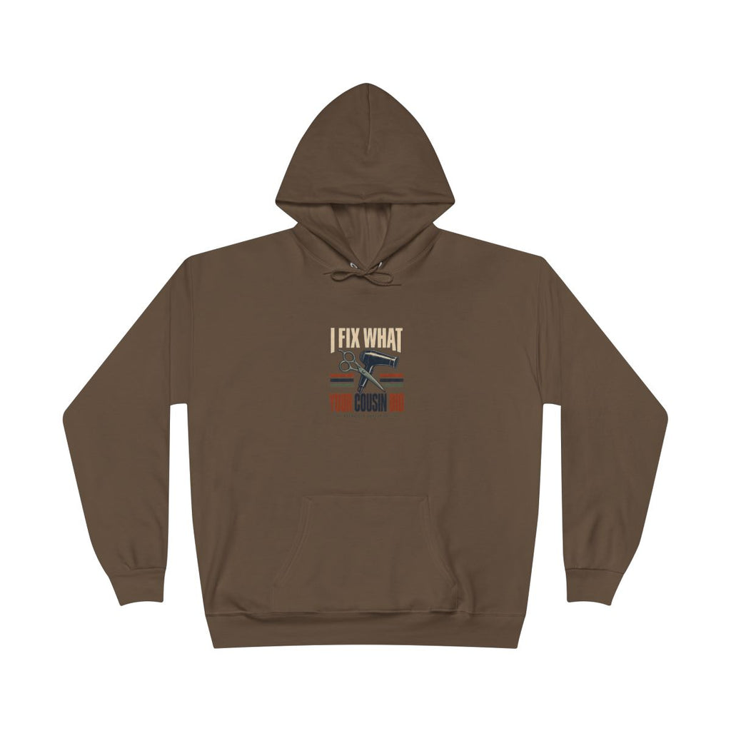 I Fix What Your Cousin Did Heavyweight Hoodie