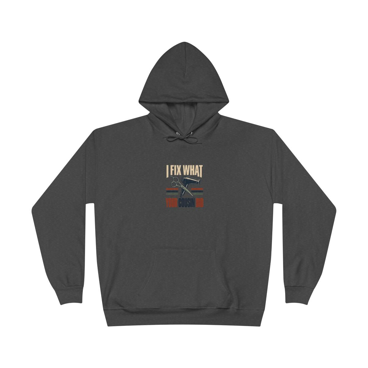 I Fix What Your Cousin Did Heavyweight Hoodie
